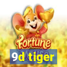 9d tiger