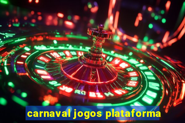 carnaval jogos plataforma