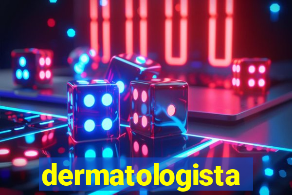 dermatologista quanto ganha