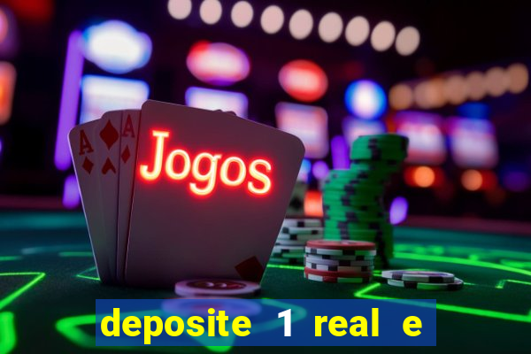 deposite 1 real e ganhe 10