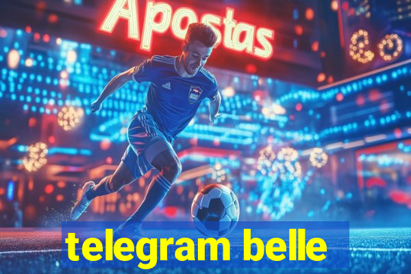 telegram belle