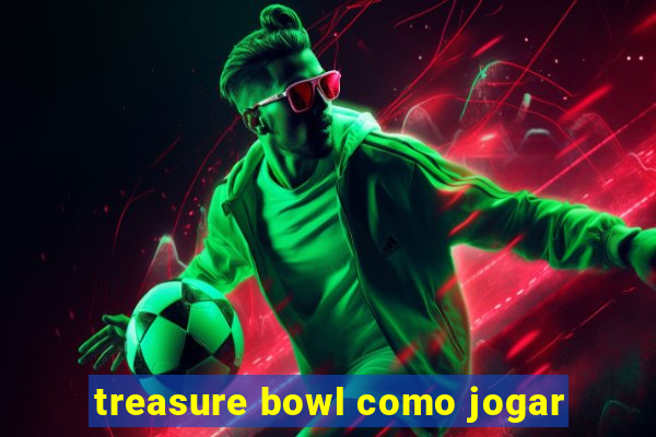 treasure bowl como jogar