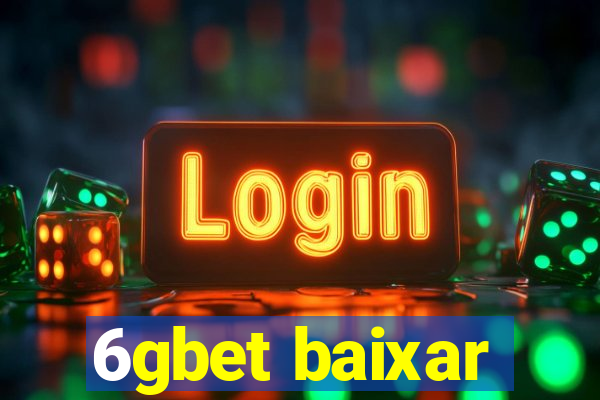 6gbet baixar