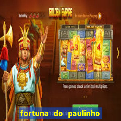 fortuna do paulinho do roupa nova