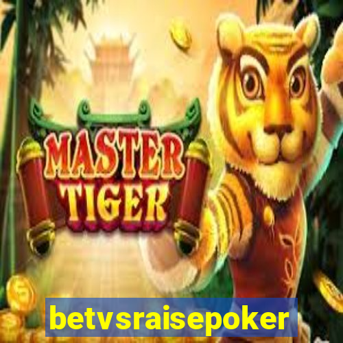 betvsraisepoker