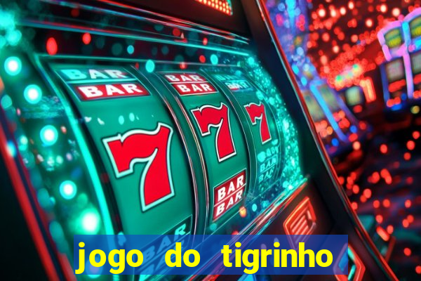 jogo do tigrinho casa chinesa