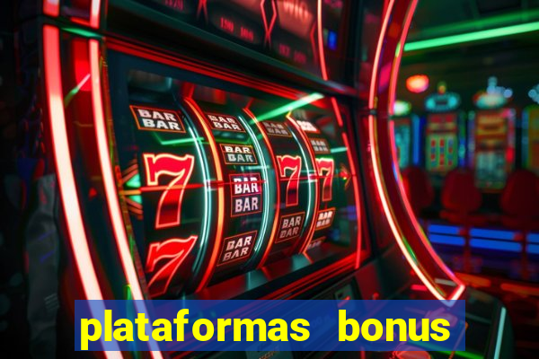 plataformas bonus no cadastro