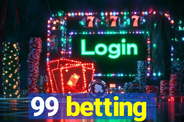 99 betting