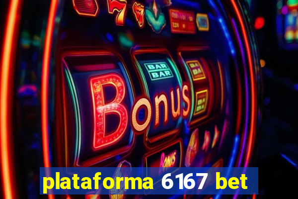 plataforma 6167 bet