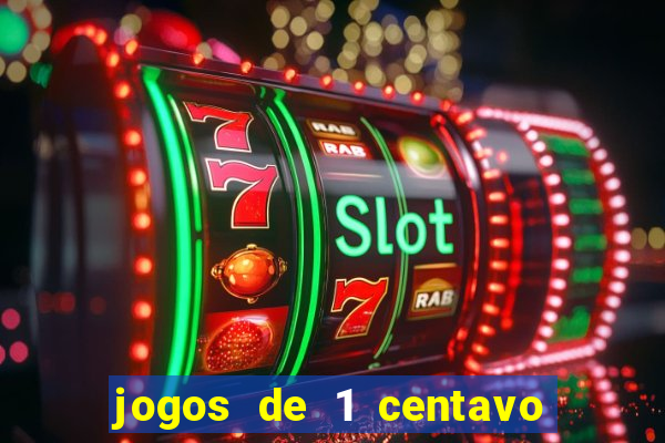 jogos de 1 centavo vai de bet