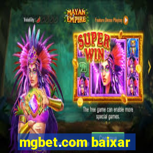 mgbet.com baixar