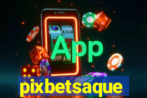 pixbetsaque