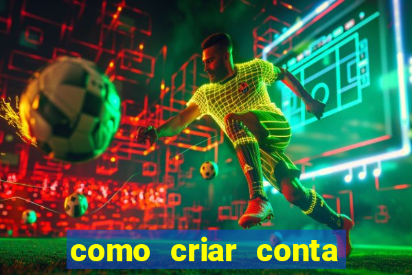 como criar conta nova em plataforma de jogos