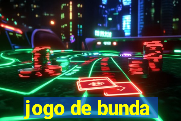 jogo de bunda