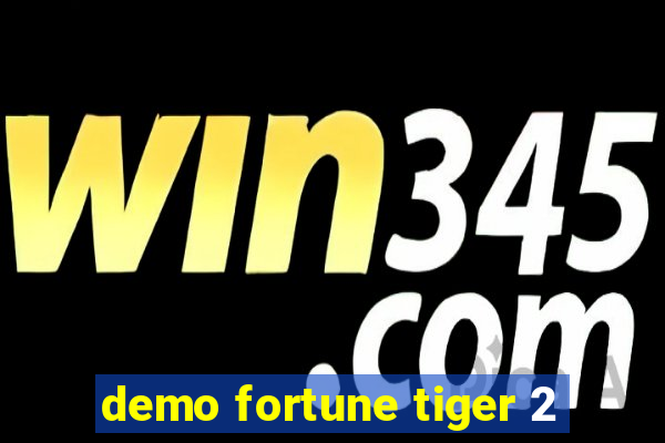 demo fortune tiger 2