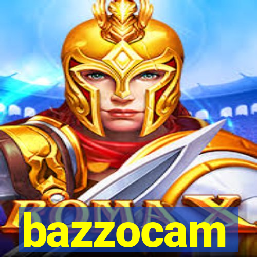 bazzocam