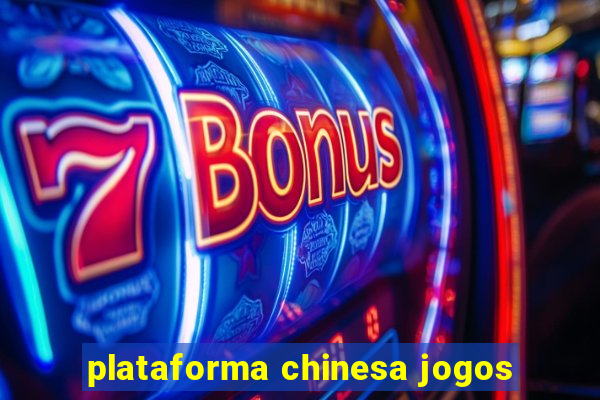 plataforma chinesa jogos