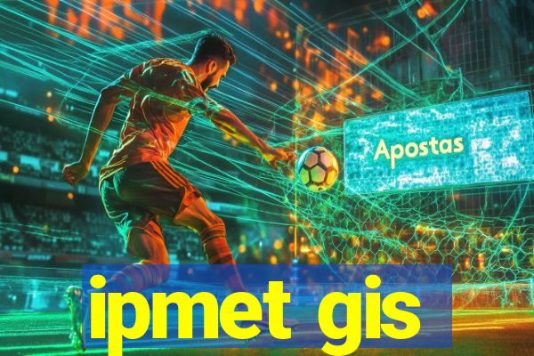 ipmet gis