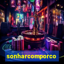 sonharcomporco