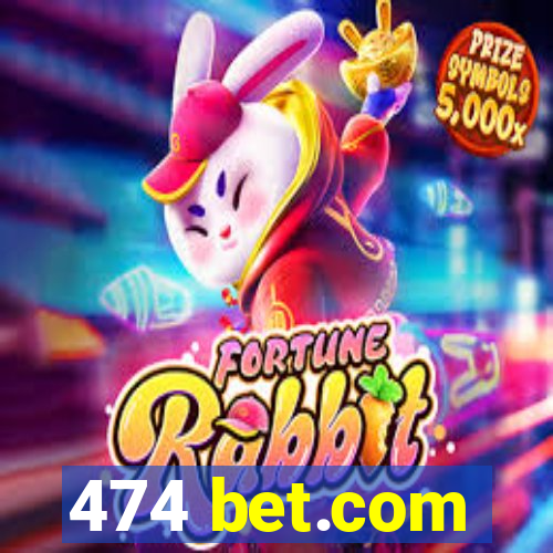 474 bet.com