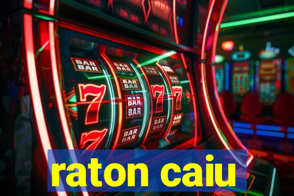 raton caiu