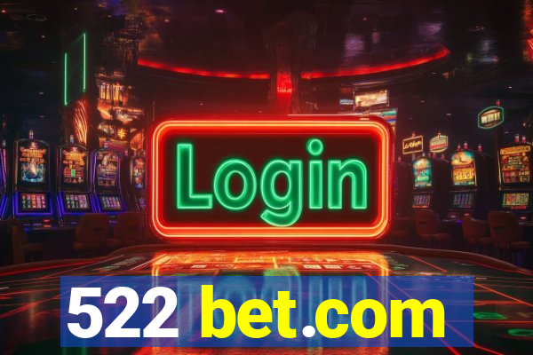 522 bet.com