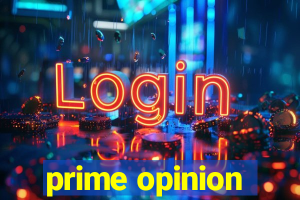 prime opinion