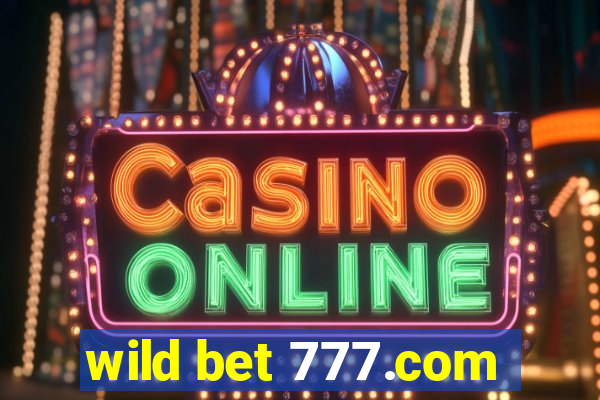 wild bet 777.com