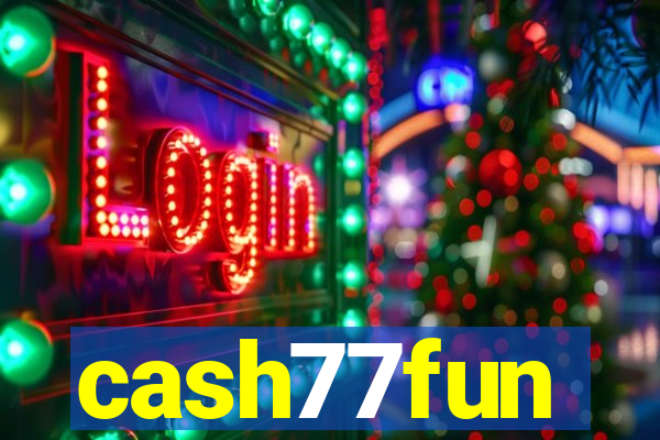 cash77fun