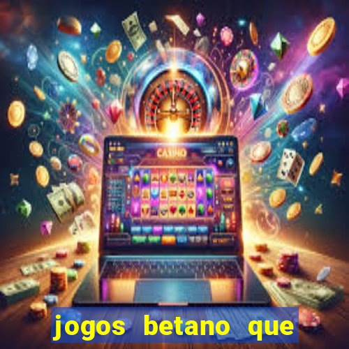 jogos betano que mais pagam