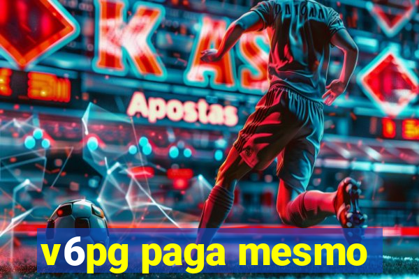 v6pg paga mesmo