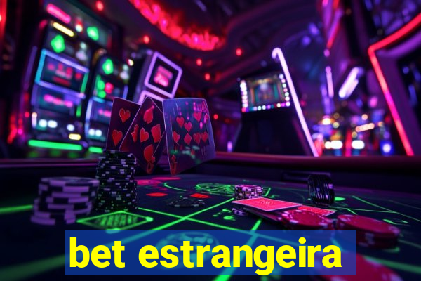 bet estrangeira