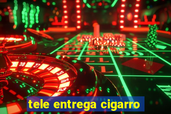 tele entrega cigarro