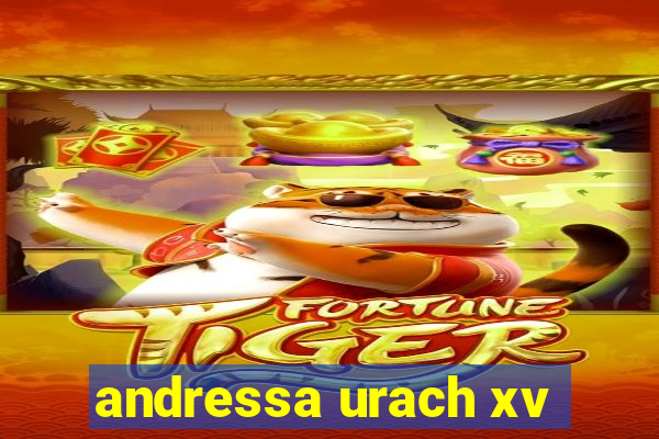 andressa urach xv