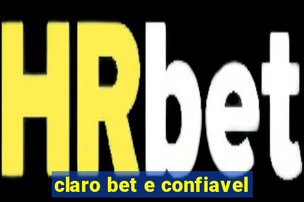 claro bet e confiavel