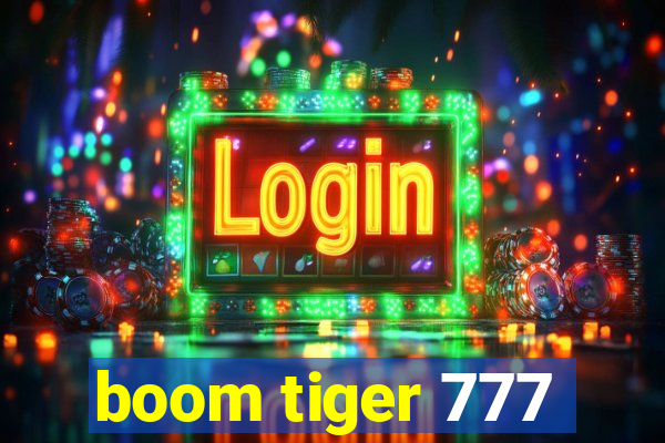 boom tiger 777