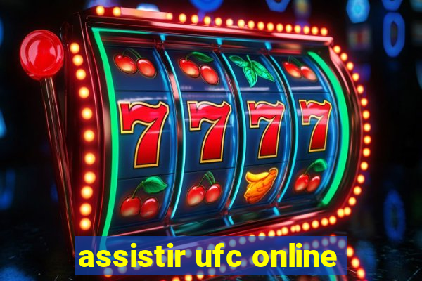 assistir ufc online