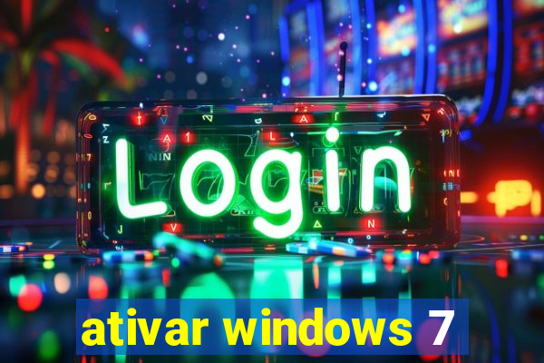 ativar windows 7