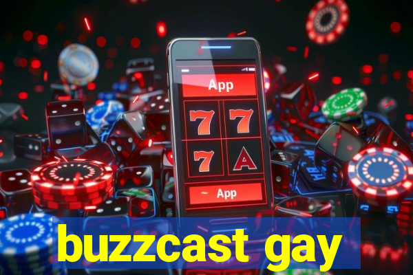 buzzcast gay