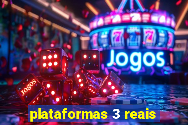 plataformas 3 reais