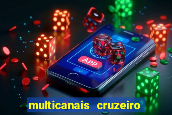 multicanais cruzeiro ao vivo