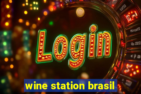 wine station brasil