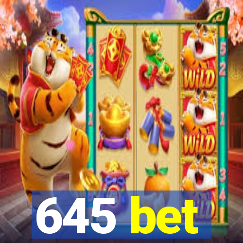 645 bet