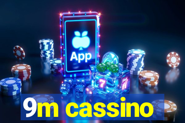 9m cassino