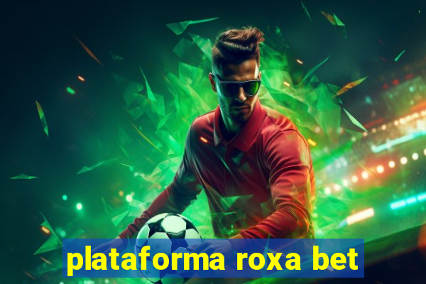 plataforma roxa bet