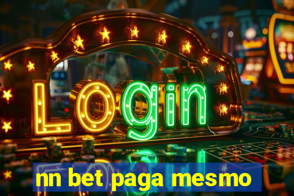 nn bet paga mesmo