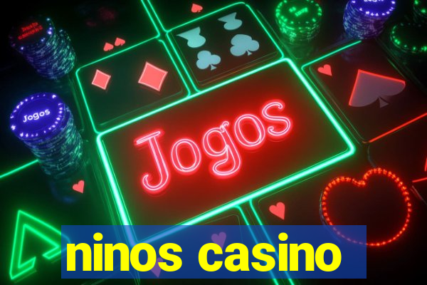 ninos casino