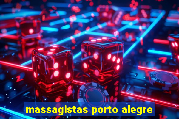 massagistas porto alegre