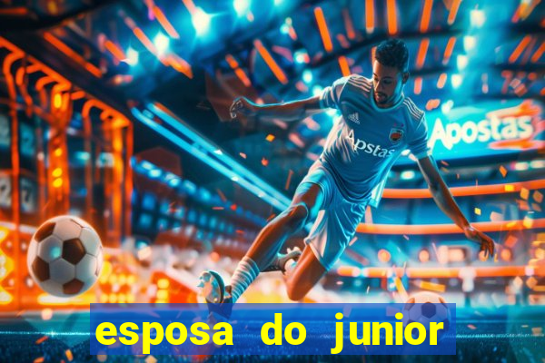 esposa do junior ex jogador do flamengo