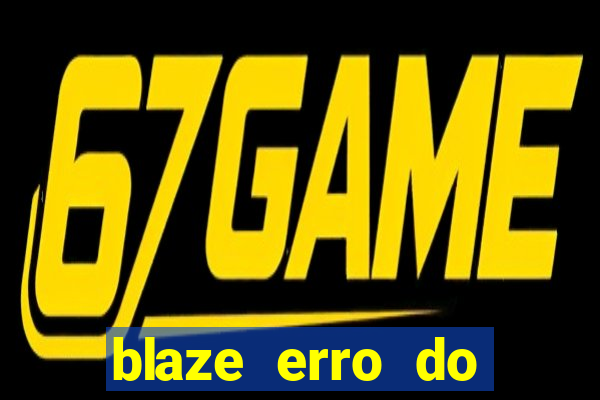 blaze erro do servidor interno